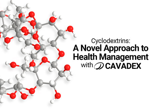 Cyclodextrins: A Novel Approach to Health Management with Cavadex®