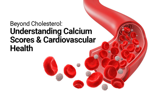 Beyond Cholesterol: Understanding Calcium Scores and Cardiovascular Health